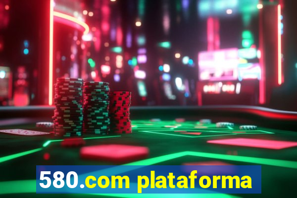 580.com plataforma